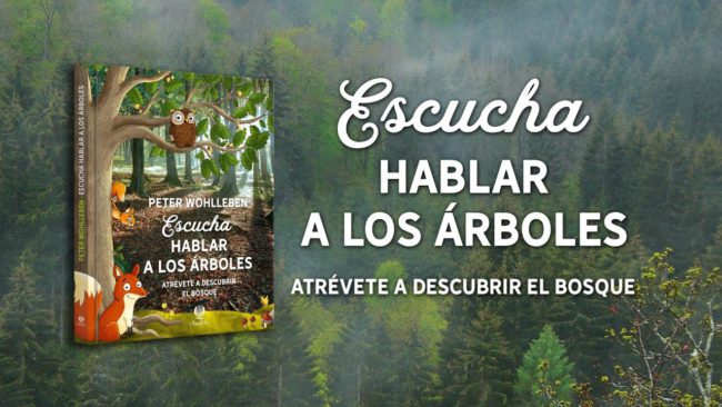 Escucha hablar a los árboles