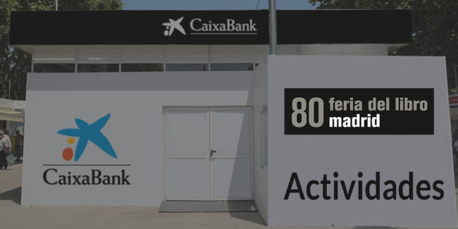 Actividades Pabellón de CaixaBank de la 80ª Feria del Libro de Madrid 2021