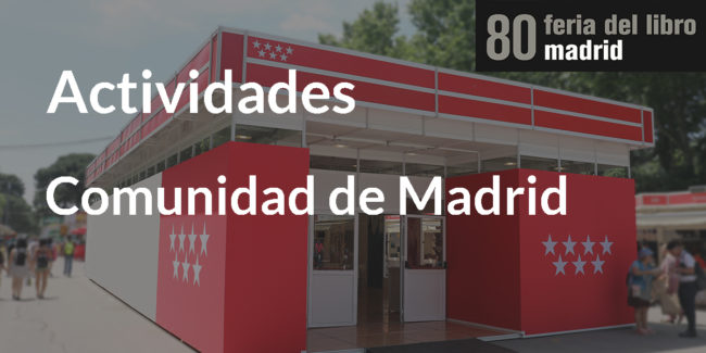 Actividades en el Pabellón de la Comunidad de Madrid de la 80ª Feria del Libro de Madrid 2021