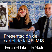 Presentación del cartel de la #FLM18. Paula Bonet y Manuel Gil